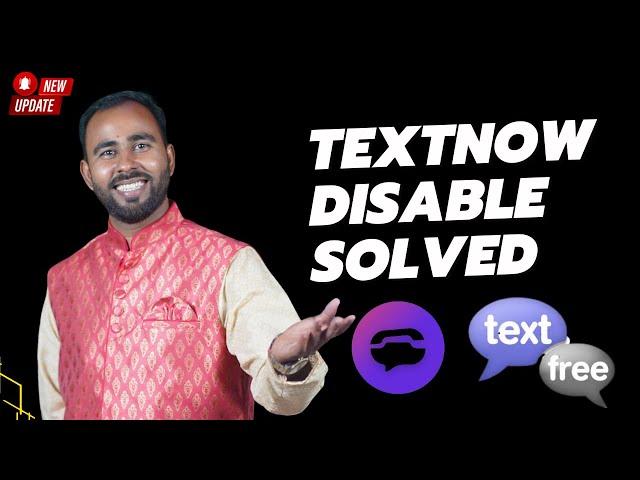 TextNow Disable Solved: The Perfect Alternative of TextNow (TextFree)