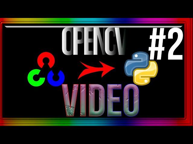 OpenCV Tutorial #2: Video Capture (Python)