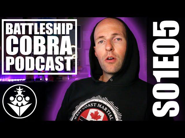 The Battleship Cobra Podcast S01 E05