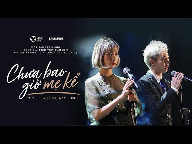 MIN FT. ERIK - Chưa Bao Giờ Mẹ Kể | NGÀY THỨ 8 CỦA MẸ