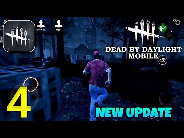 DEAD BY DAYLIGHT MOBILE - New Update Gameplay (Android, iOS) - DBD MOBILE - Part 4