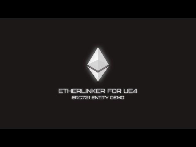 Etherlinker for UE4 - ERC721 Entity Demo