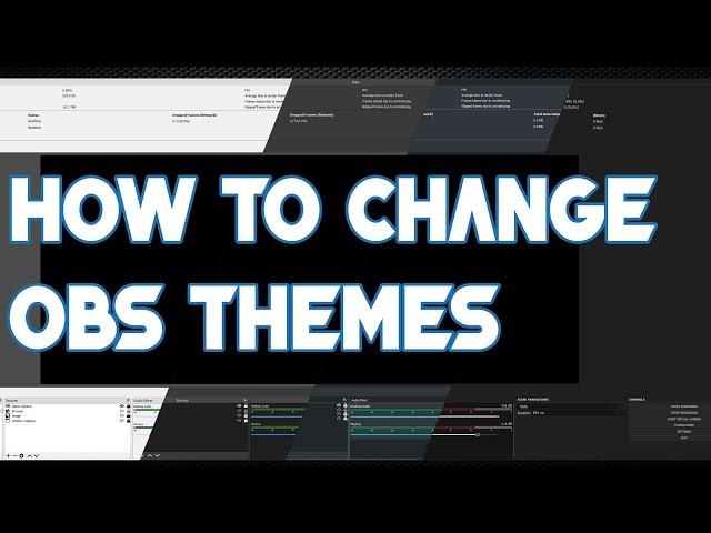 How to change OBS Themes