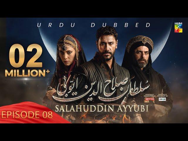 Sultan Salahuddin Ayyubi [ Urdu Dubbed ] - Ep 08 - 16 May 2024 - Sponsored By Mezan & Lahore Fans