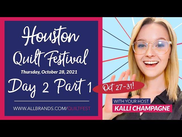 AllBrands.com at the 2021 Houston Quilt Festival! | Thursday, October 28 PART 1
