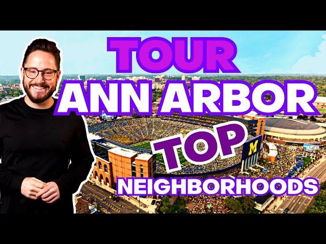 Moving to Ann Arbor Michigan | TOUR 5 TOP NEIGHBORHOODS IN ANN ARBOR MICHIGAN