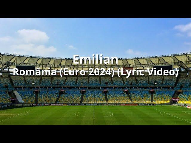 Emilian - România (Euro 2024) (Lyric Video)