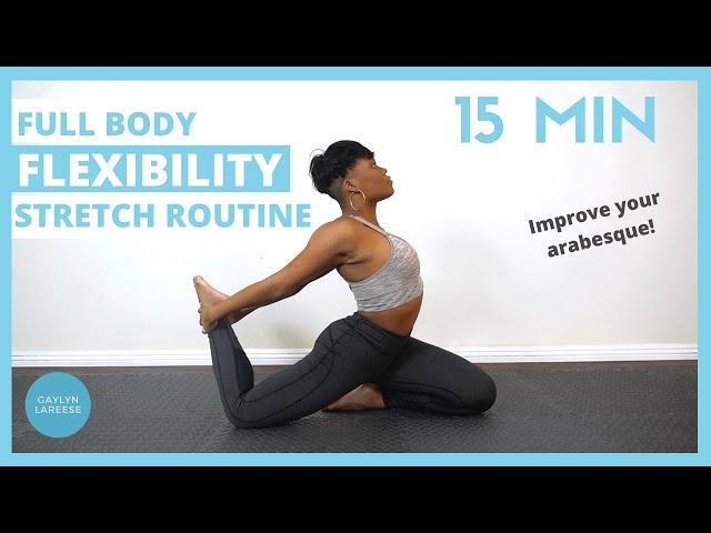 15 MIN FULL BODY FLEXIBILITY STRETCH ROUTINE FOR DANCERS: Stretches for Open Hips and Arabesque