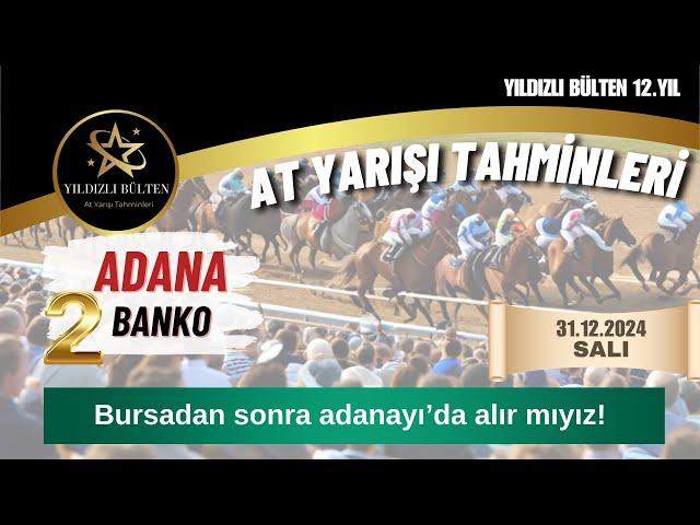 31 Aralık 2024 Salı Adana At Yarışı Tahminleri