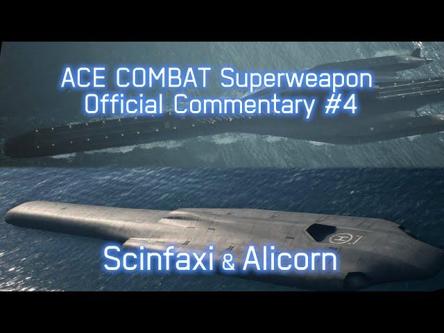 ACE COMBAT Superweapon Official Commentary #4 Scinfax & Alicorn