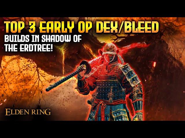 Elden Ring: New TOP 3 Dexterity Bleed Builds in the DLC!