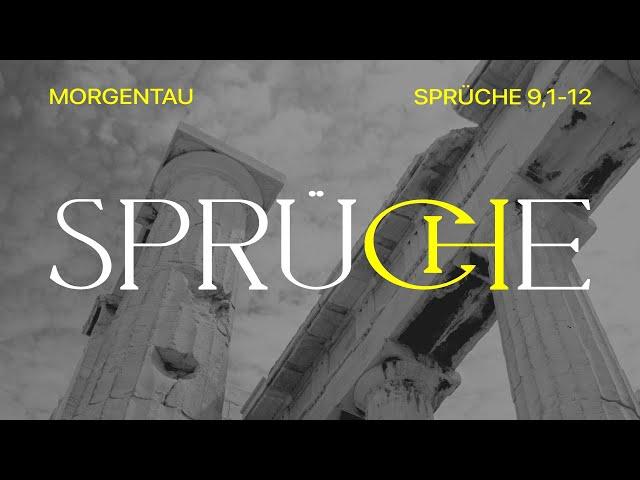 Weisheit und die Ehrfurcht Gottes | DIE SPRÜCHE | Morgentau