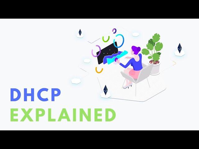 DHCP Explained