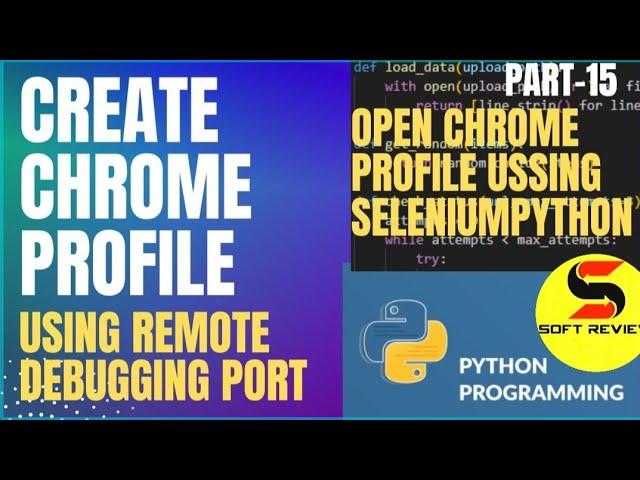 how to create chrome profile through remote debugging port and open using selenium python part-15