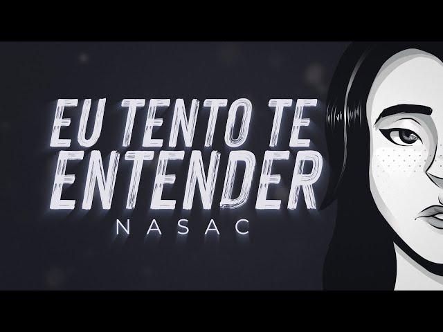 Nasac - Eu Tento Te Entender (prod. Psych)