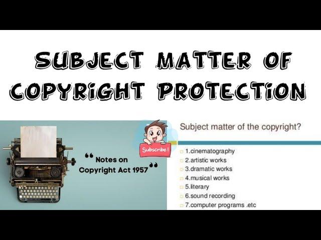 Subject matter of Copyright protection | Notes | Copyright | Intellectual Property Law