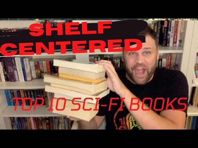 Top 10 Science Fiction Books of ALL Time (Top Shelf SciFi List)