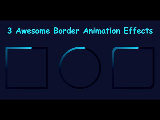 3 Awesome CSS Border Animation Effects | Rotating Border Animation Effects (Border Rotation Effects)