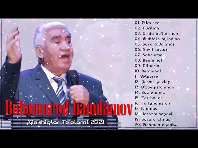 Bobomurod Hamdamov Eng yaxshi qoshiqlari 2021 Бобомурод Хамдамов все песни 