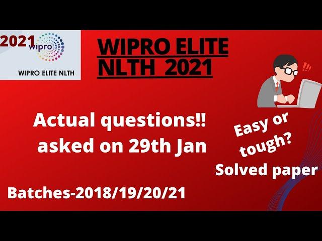 WIPRO ELITE NLTH 2021 || Actual Questions Asked || 29th January || Must Watch!!