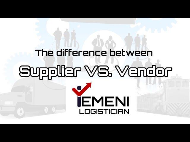 Supplier VS. Vendor | The difference between Supplier and Vendor