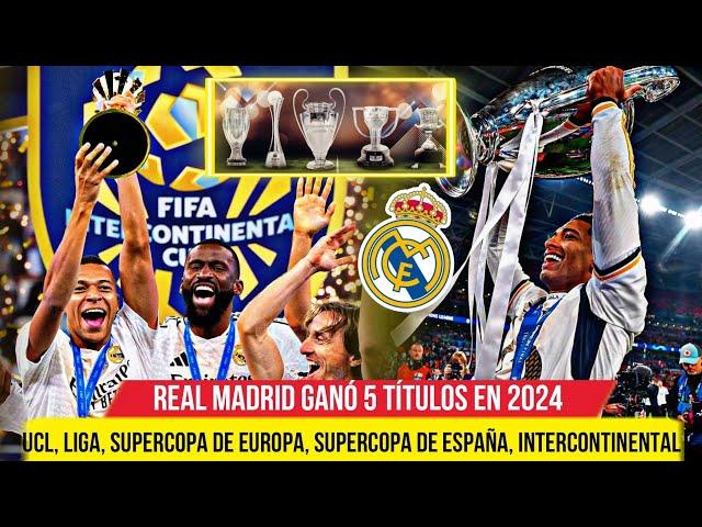  EL REAL MADRID GANÓ 5 TÍTULOS en 2024 - CHAMPIONS LEAGUE, LA LIGA.... - AÑO INCREÍBLE del MADRID 