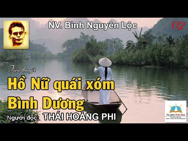 HỒ NỮ QUÁI XÓM BÌNH DƯƠNG. Tập 02. NV. Bình Nguyên Lộc. Người đọc: Thái Hoàng Phi