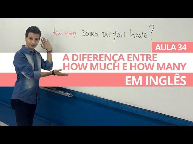 A DIFERENÇA ENTRE HOW MUCH & HOW MANY - AULA 34 PARA INICIANTES - PROFESSOR KENNY