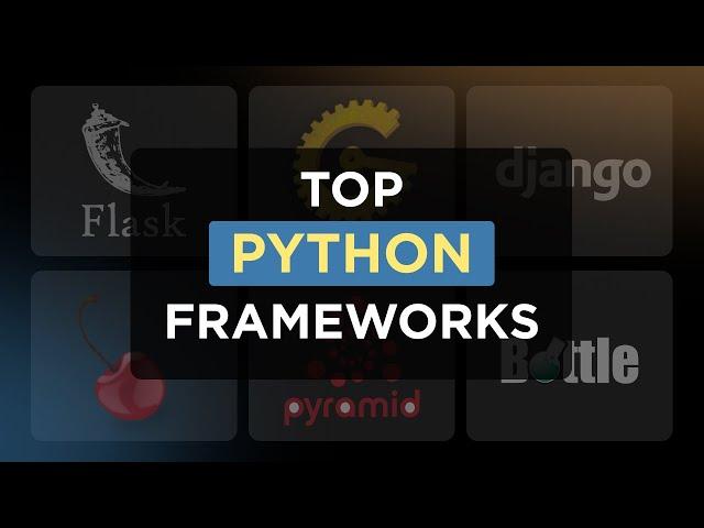 Our list of TOP Python frameworks
