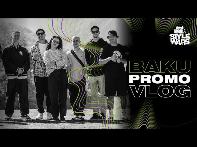 Baku Promo Vlog | Gorilla Style Wars 2024