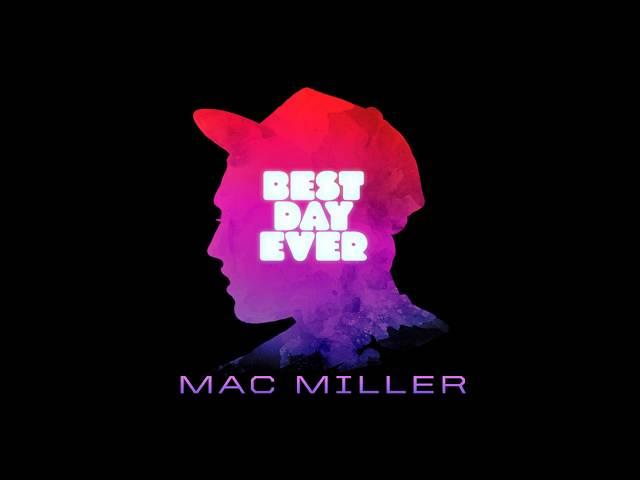 Mac Miller - BDE Bonus [Best Day Ever] *NEW*