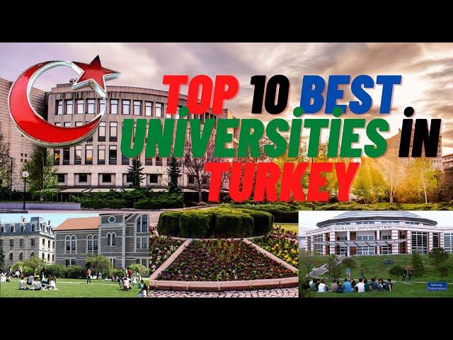 TOP 10 BEST UNIVERSITIES IN TURKEY / TOP 10 MEJORES  UNIVERSIDADES DE TURQUIA