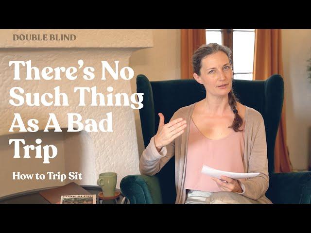 Bad Trip? How to Trip Sit  | DoubleBlind