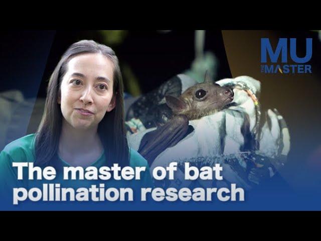 The​ master of bat pollination research | MU The Master