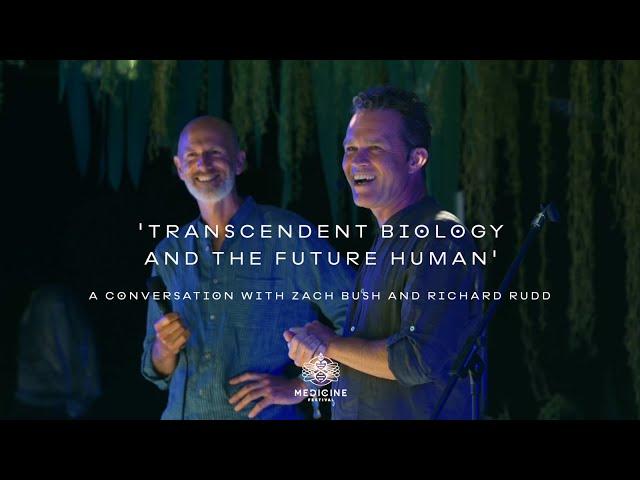 Zach Bush & Richard Rudd | Transcendent Biology and the Future Human | Medicine Festival