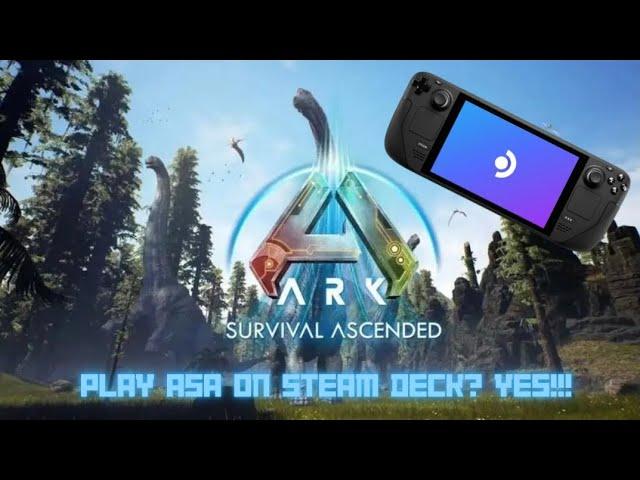 CAN YOU PLAY ARK: SURVIVAL ASCENDED ON STEAM DECK? YES! | Optimization Guide