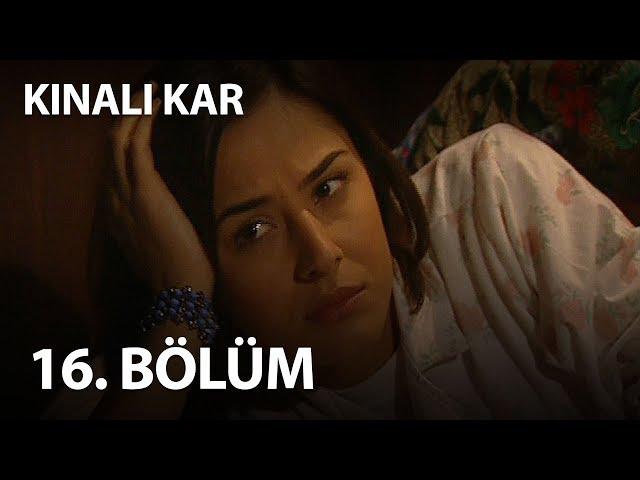 Kınalı Kar 16. Bölüm - Full Bölüm