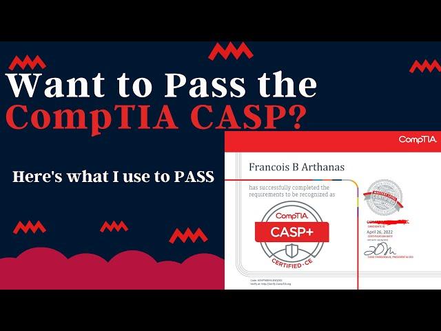 Want to Pass the CompTIA CASP?  Here's what I use to PASS!