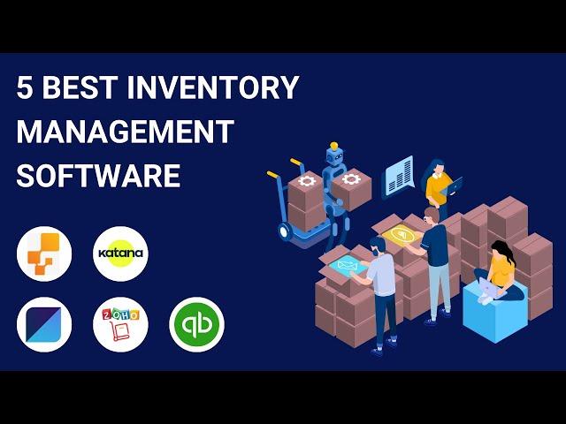 5 Best Inventory Management Software Systems 2024 [Small Business, eCommerce, Manufacturing]