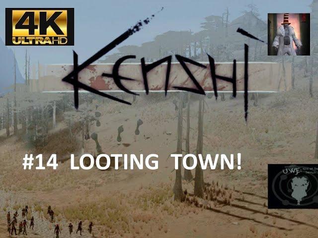 KENSHI | Looting Abandon Town  | Permadeath Modded |  4K /  60fps