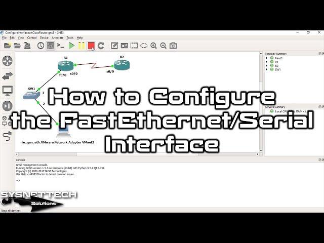 How to Configure FastEthernet / Serial Interface of Cisco Router with GNS3 | SYSNETTECH Solutions