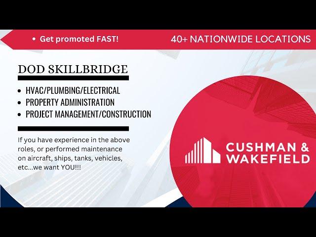 Cushman & Wakefield's DoD Skillbridge Program:  Skilled Trades, Property Admin & Maintenance!