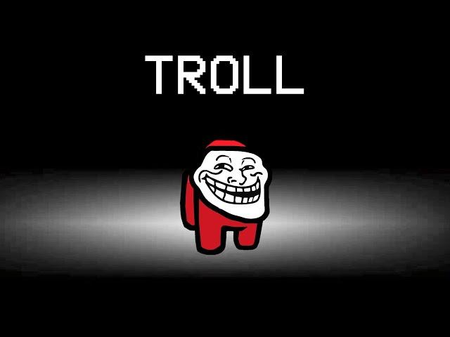 Among Us With NEW TROLL ROLE!