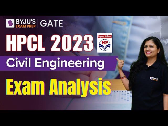 HPCL 2023 | Civil Engineering | Exam Analysis | HPCL EXAM ANALYSIS | BYJU’S GATE