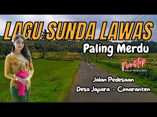 Lagu Sunda Lawas Paling MerduNonStopFull Album Sunda Lawas Nostalgia Kampung HalamanJelajah De