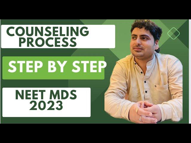 Counselling process step by step NEET MDS 2023