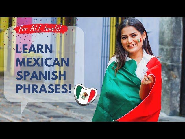 Learn Mexican Spanish Phrases For Daily Life (beginners / intermediate) English/Spanish