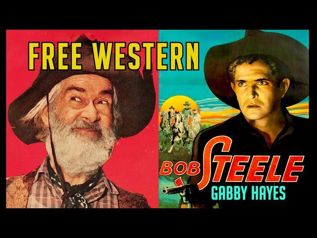 Bob Steele in GALLOPING ROMEO! Free Western Movie with Bob and Gabby Hayes! B Western Action! WOW!