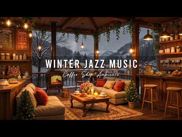 Cozy Winter Coffee Shop Ambience with Smooth Jazz Music for Work  Relaxing Jazz Instrumental Music