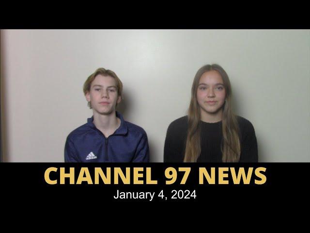 Channel 97 News: 1-4-24